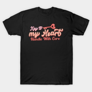 Key To My Heart Handle With Care T-Shirt